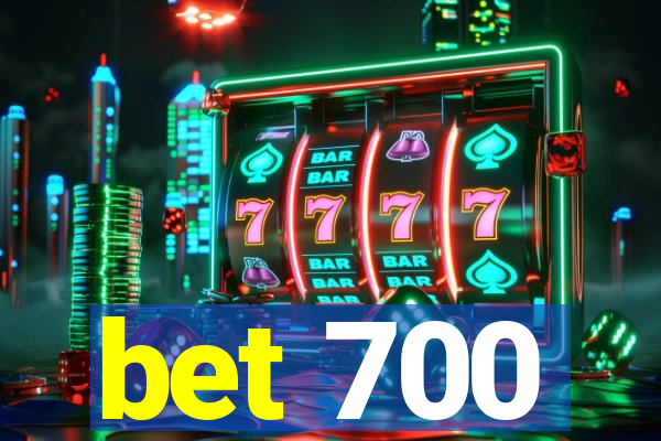bet 700